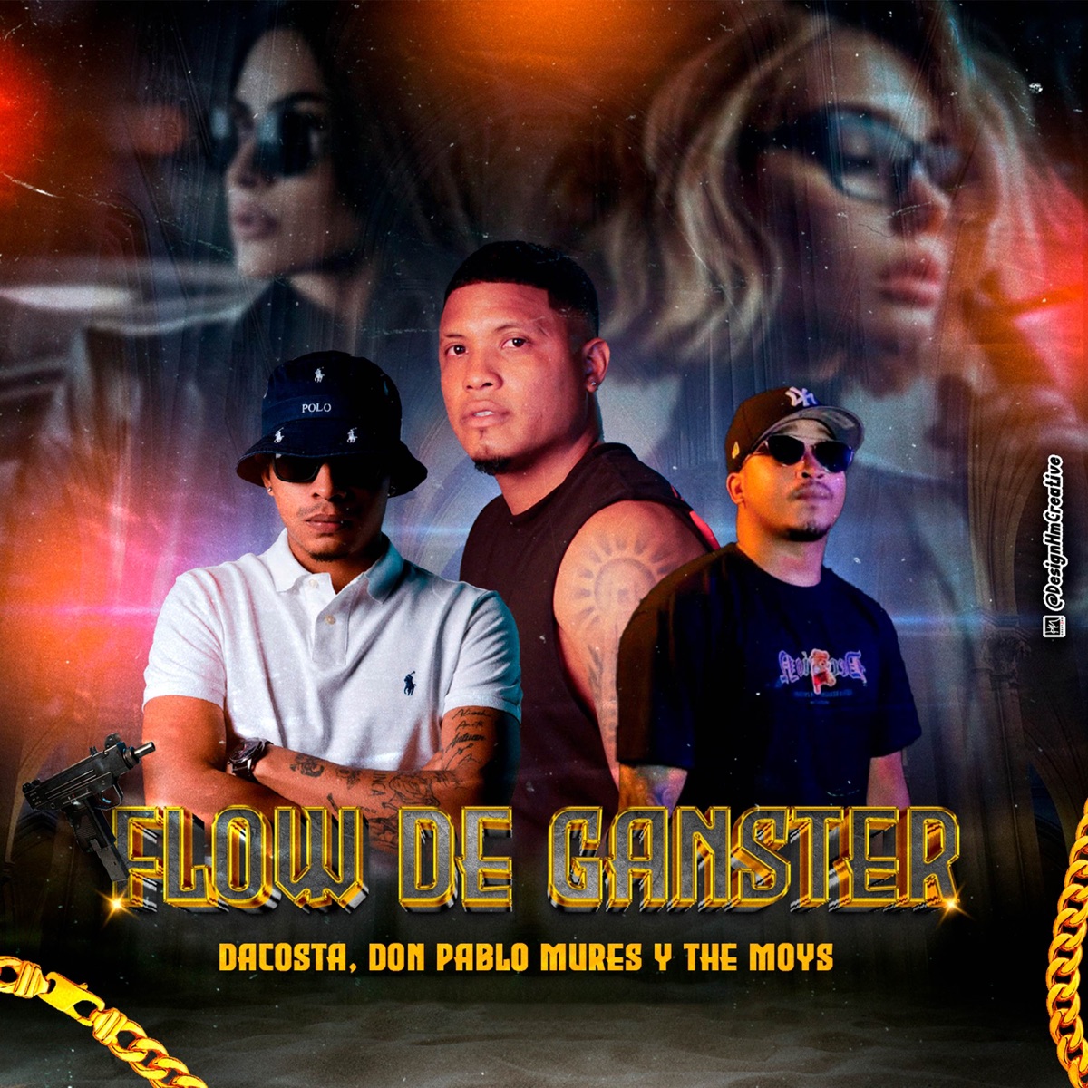 Flow de Ganster - Single by Dacosta, THE MOYS & Don Pablo Mures album cover