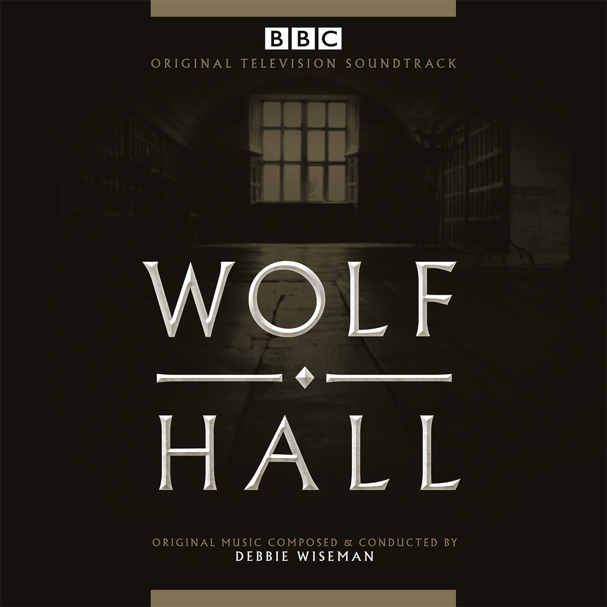 Wolf Hall (Original Television Soundtrack) by Debbie Wiseman & The Locrian Ensemble Of London album cover