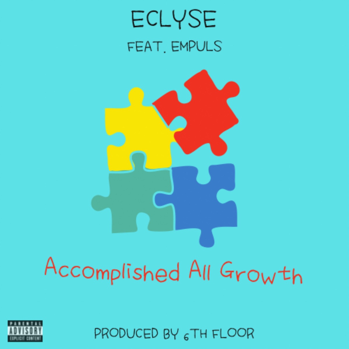 Accomplished All Growth (feat. 6th Floor & Empuls) - Single by Eclyse album cover