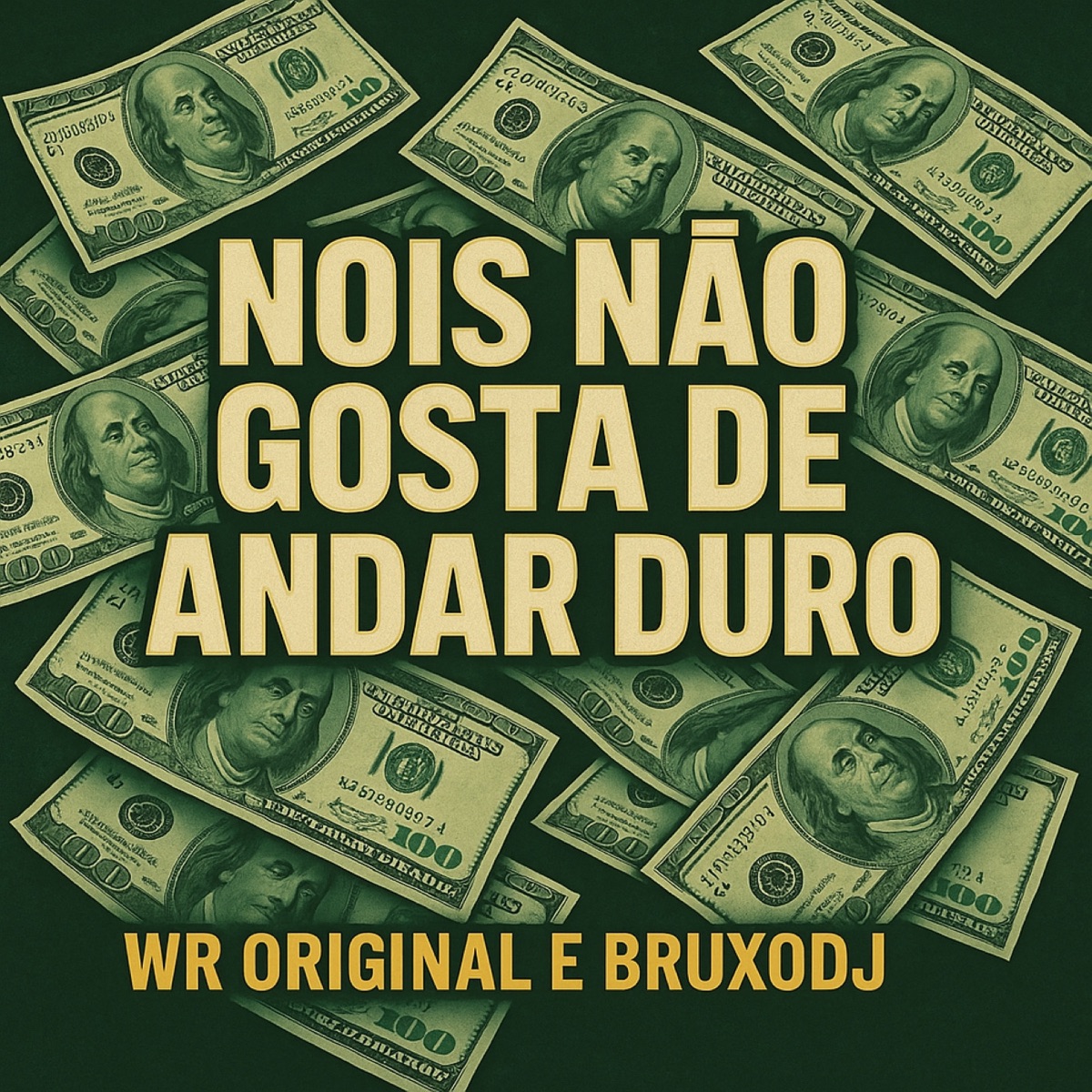 NOIS NÃO GOSTA DE ANDAR DURO - Single by Bruxo DJ & WR ORIGINAL album cover