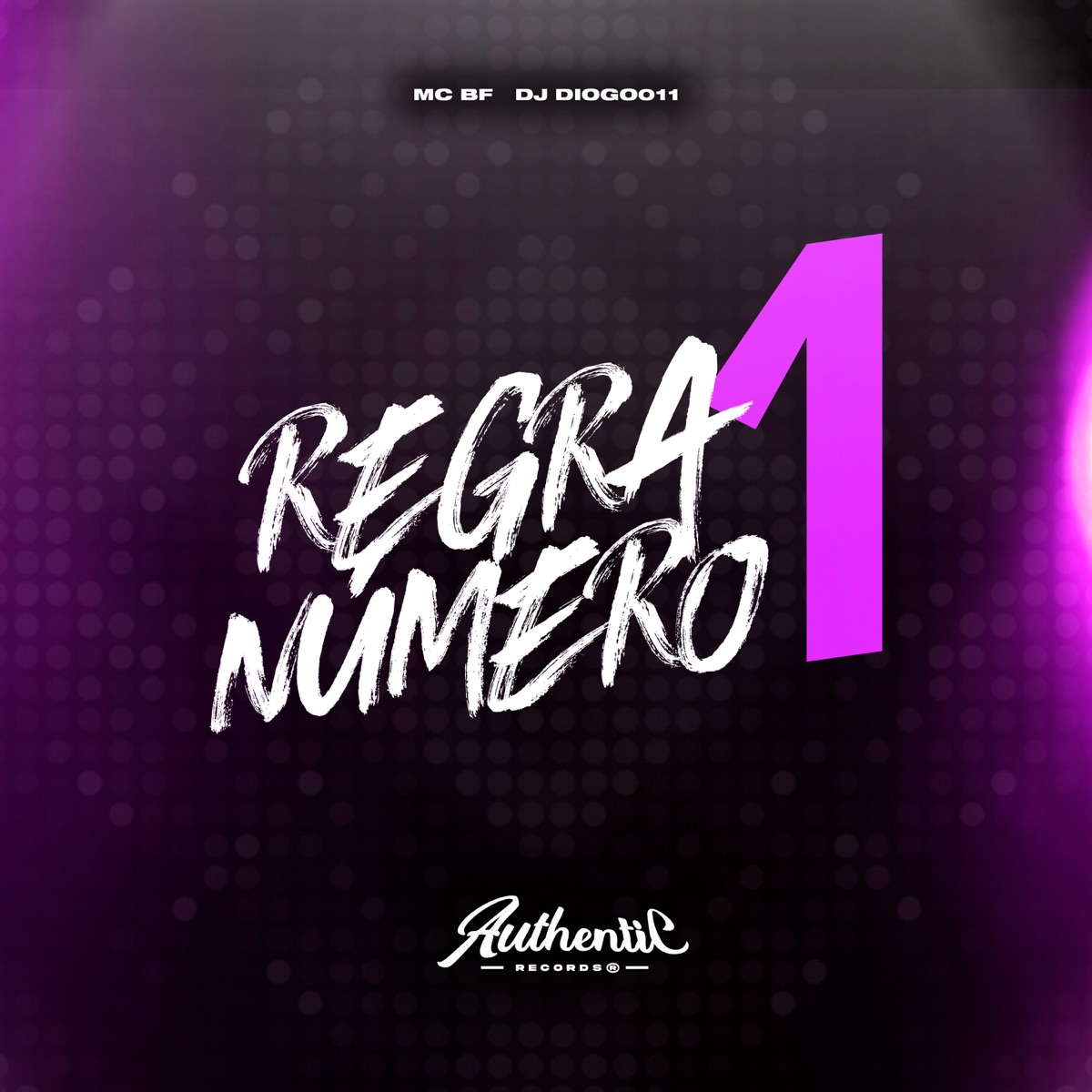Regra Número 1 (feat. Mc BF) - Single by DJ Diogo 011 album cover