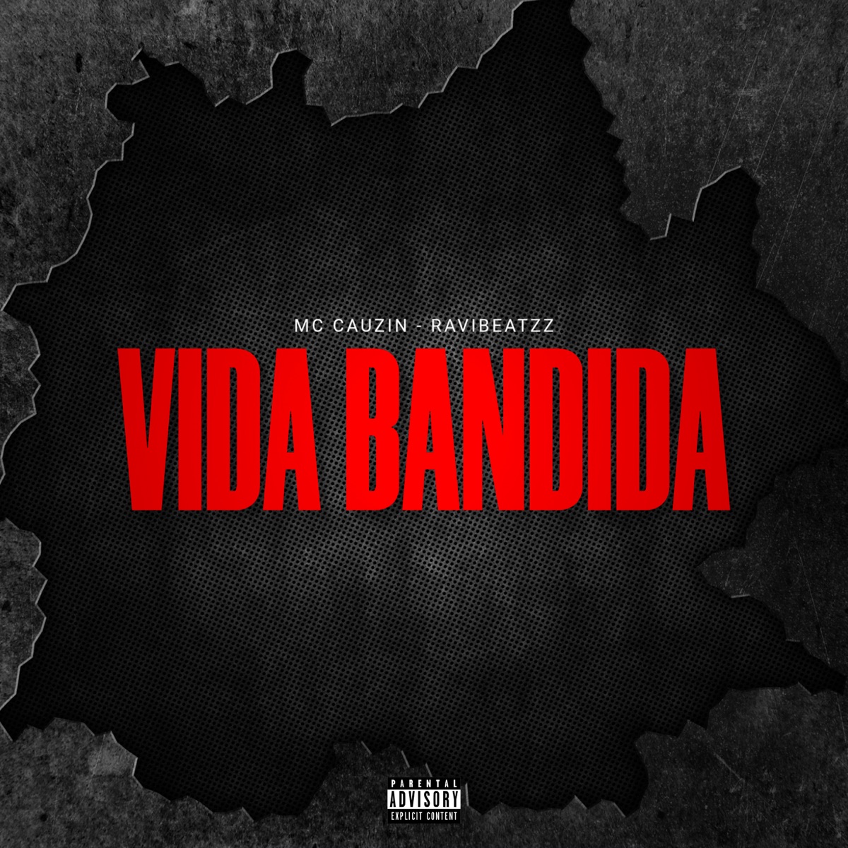 Vida Bandida - Single by MC Cauzin & ravibeatzz album cover