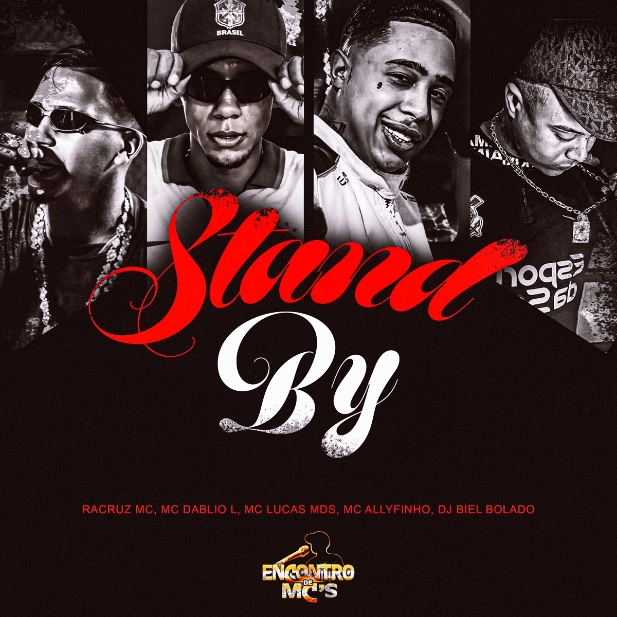 Stand By (feat. Mc Lucas MDS) - Single by Racruz MC, Mc Dablio L, MC Allyfinho & DJ Biel Bolado album cover