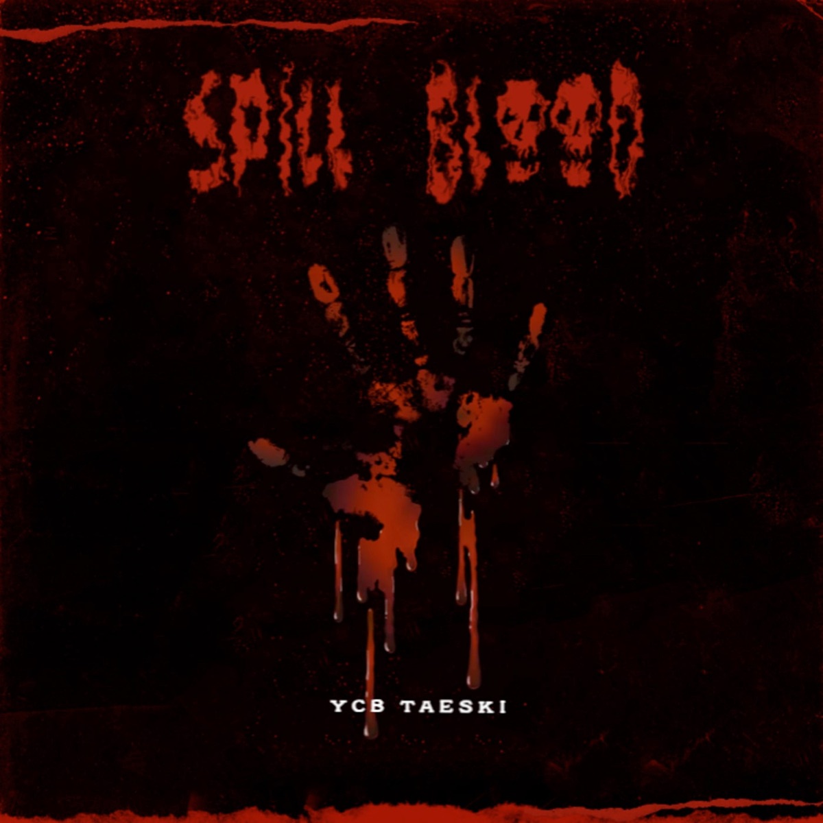 Spill Blood - Single by YCB Taeski album cover
