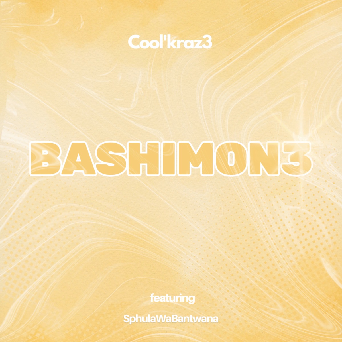 Bashimon3 (feat. SphulaWaBantwana) - Single by Cool'kraz3 album cover