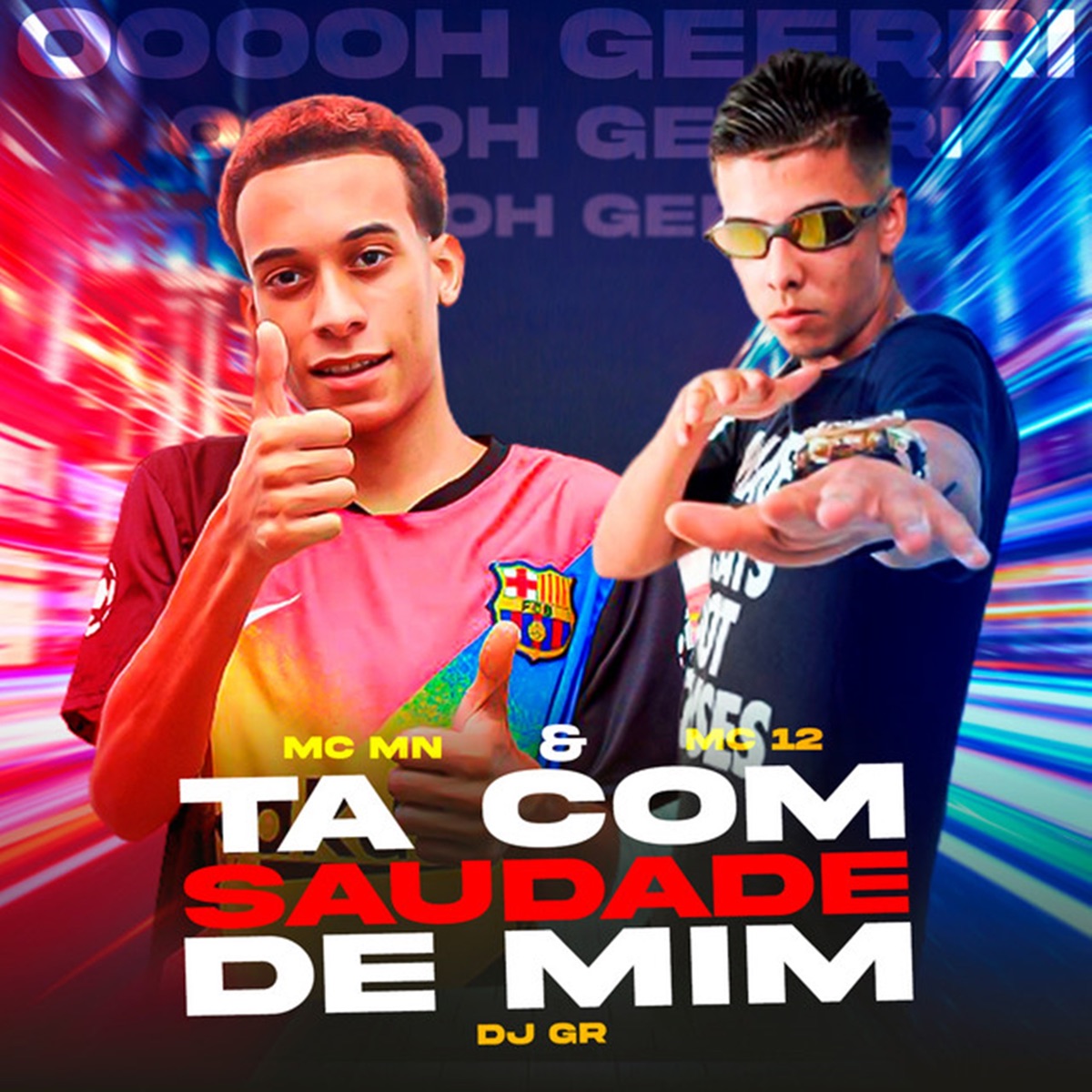 Tá Com Saudade de Mim - Single by DJ GR, MC MN & Mc 12 album cover