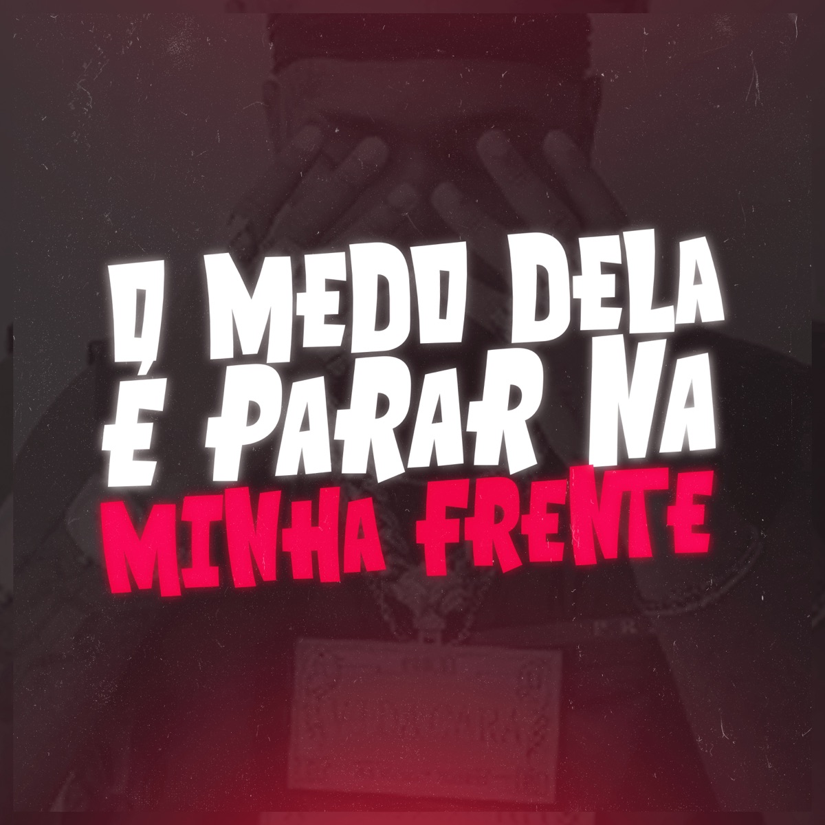 O MEDO DELA É PARAR NA MINHA FRENTE - Single by DJ LT & Dj Hb Smith album cover