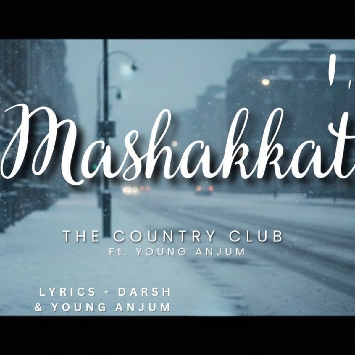 MASHAKKAT (feat. Young Anjum) - Single by The Country Club album cover