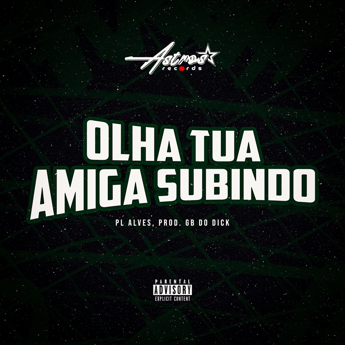 Olha Tua Amiga Subindo - Single by Mc PL Alves, DJ GB do Dick & Astros Records album cover