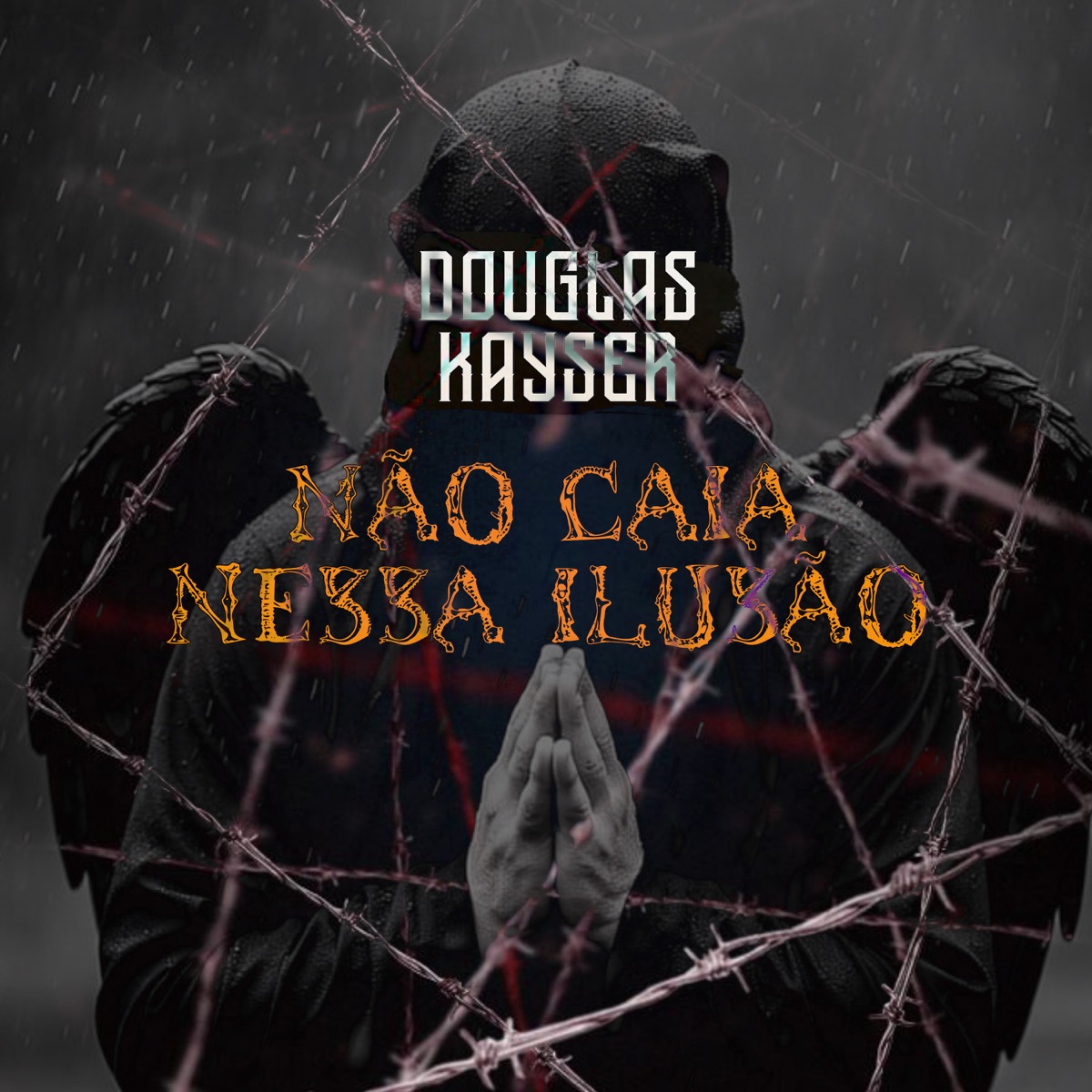 Não Caia Nessa Ilusão - Single by Douglas Kayser album cover
