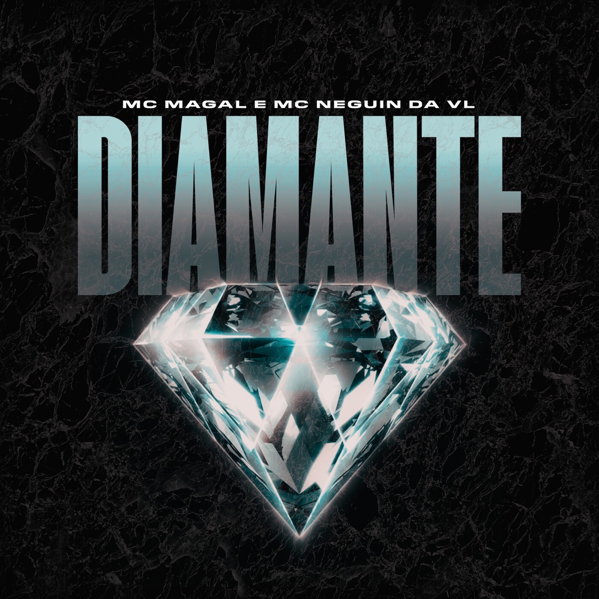 Diamante (feat. MC Magal) - Single by Mc Neguin da VL album cover