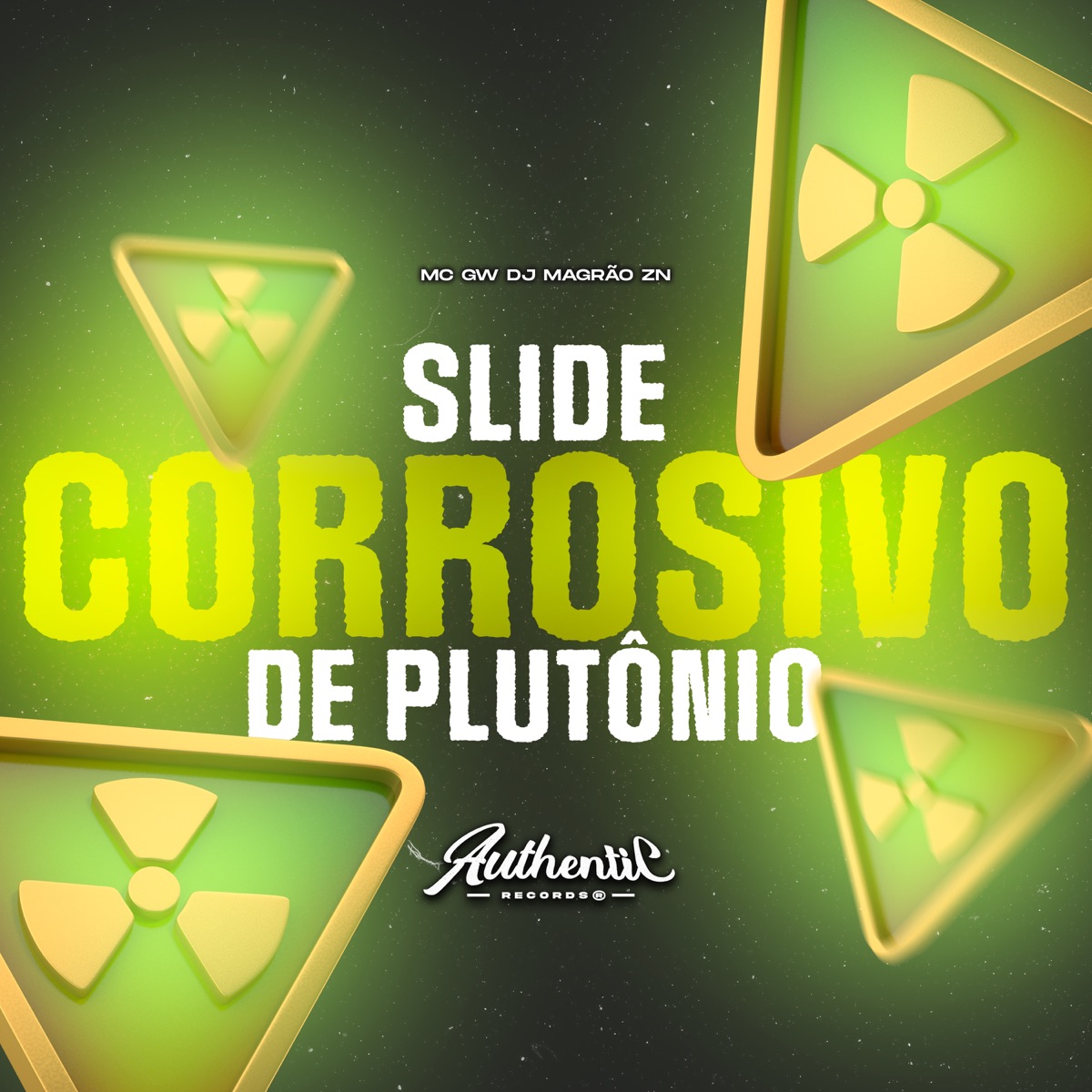 Slide Corrosivo de Plutônio - Single by DJ Magrão ZN & MC GW album cover