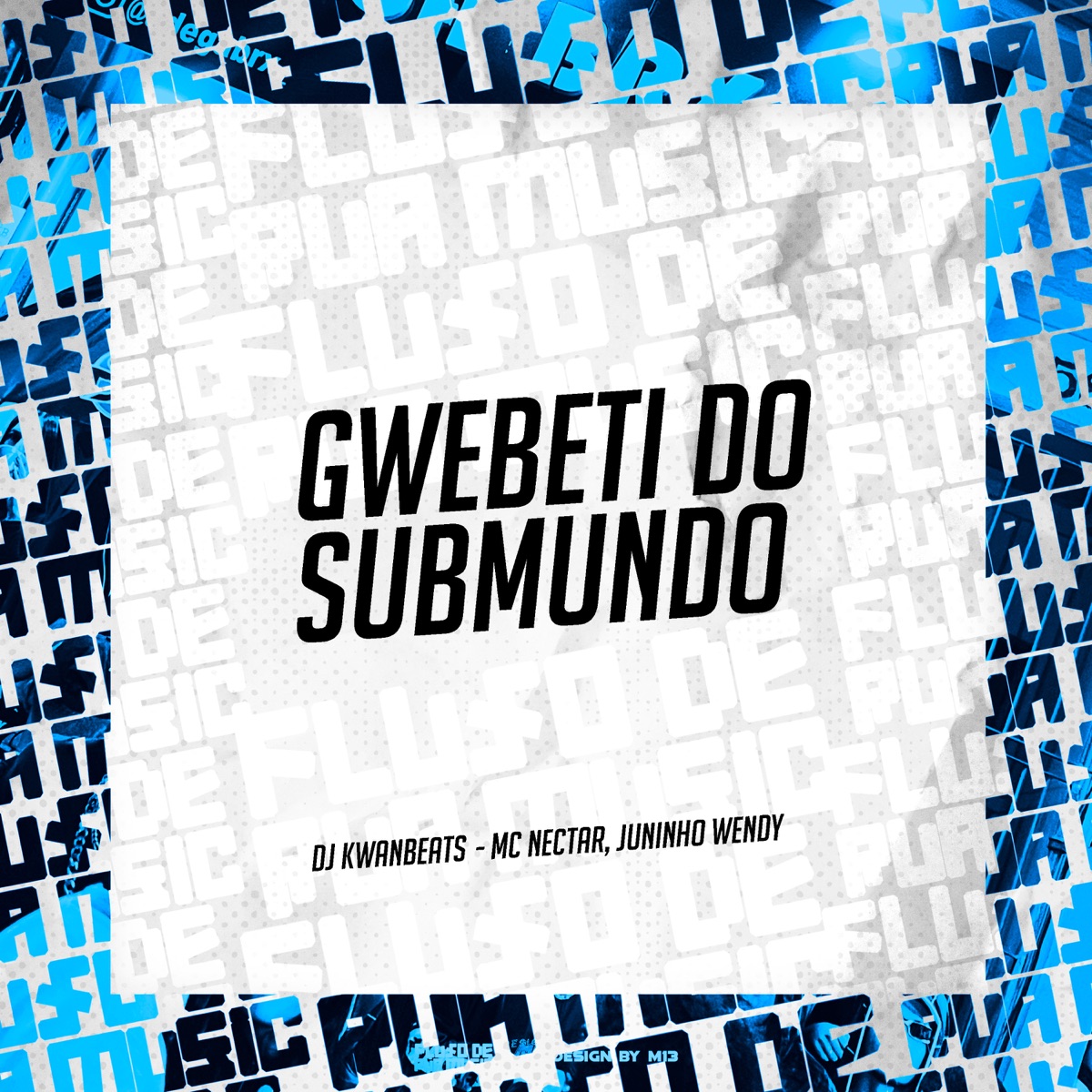 Gwebeti do Submundo - Single by DJ Kwanbeats, Mc Nectar & JUNINHO WENDY album cover