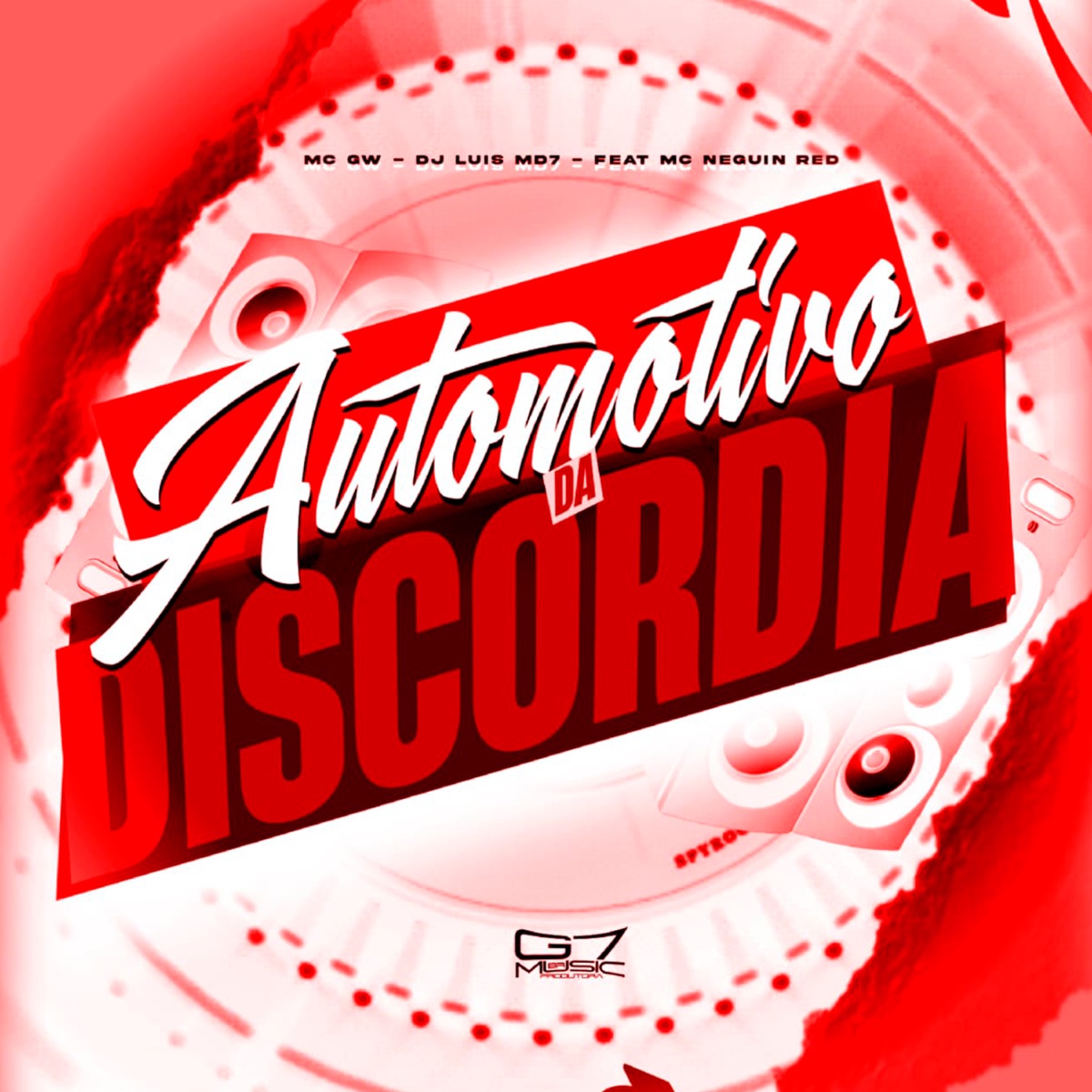 Automotivo da Discordia (feat. MC NEGUIN RED) - Single by Mc Gw, DJ Luis MD7 & G7 MUSIC BR album cover