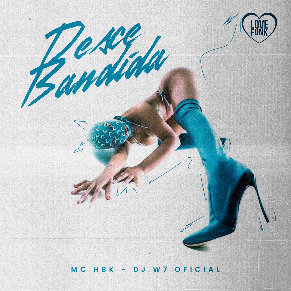Desce Bandida - Single by DJ W7 OFICIAL & MC HBK album cover