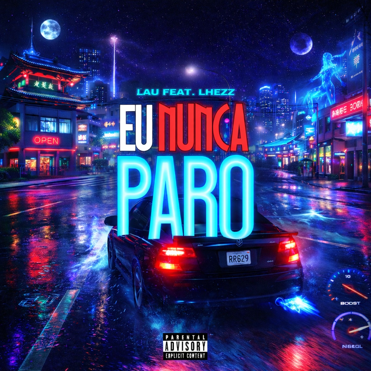 Eu Nunca Paro (feat. Lhezz) - Single by Lau album cover