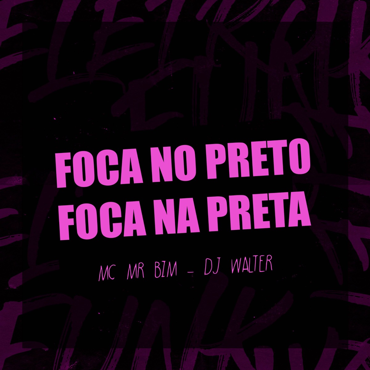 FOCA NO PRETO, FOCA NA PRETA - Single by Mc Mr. Bim & DJ Walter album cover