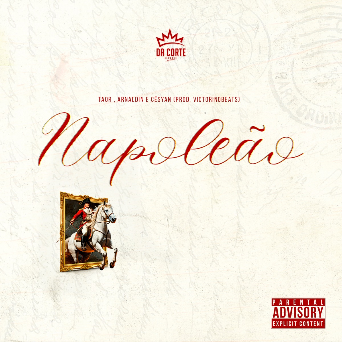 Napoleão (feat. Arnaldin & Victorinobeats) - Single by Da Corte Records, Taor Music & Cêsyan album cover
