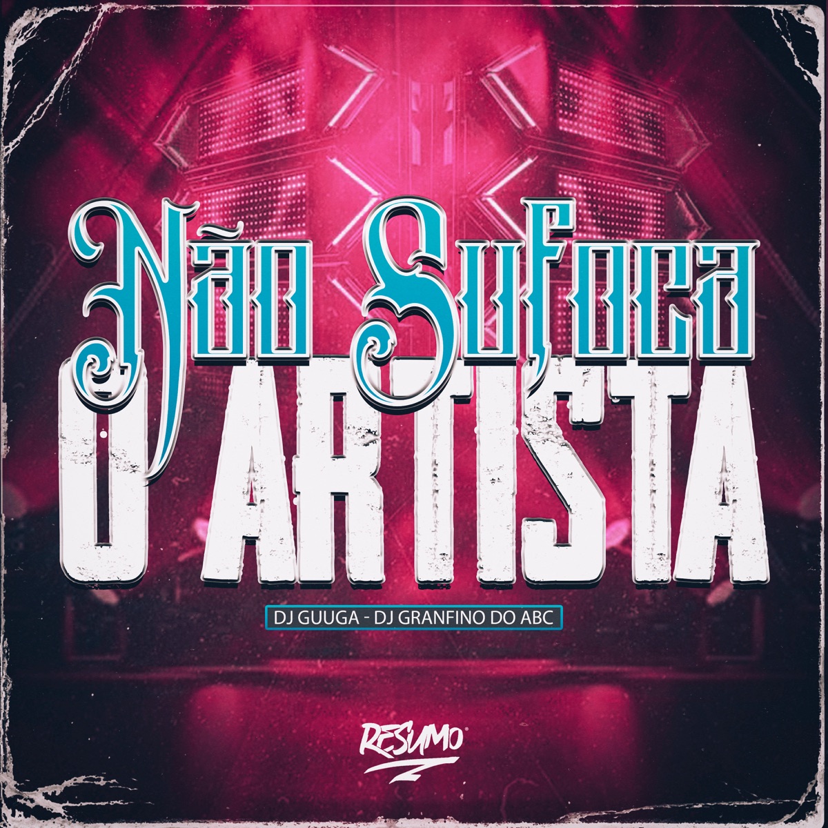 Não Sufoca o Artista (feat. DJ Guuga) - Single by DJ Granfino Do ABC album cover
