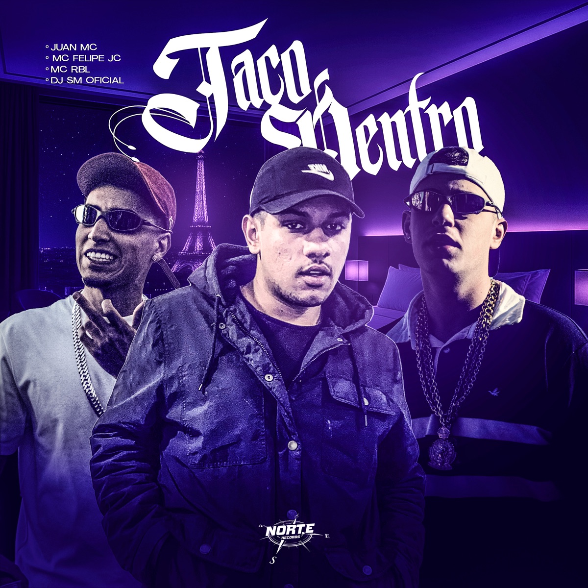 Taco Dentro - Single by Juan Mc, Mc Felipe JC, MC RBL & DJ SM OFICIAL album cover