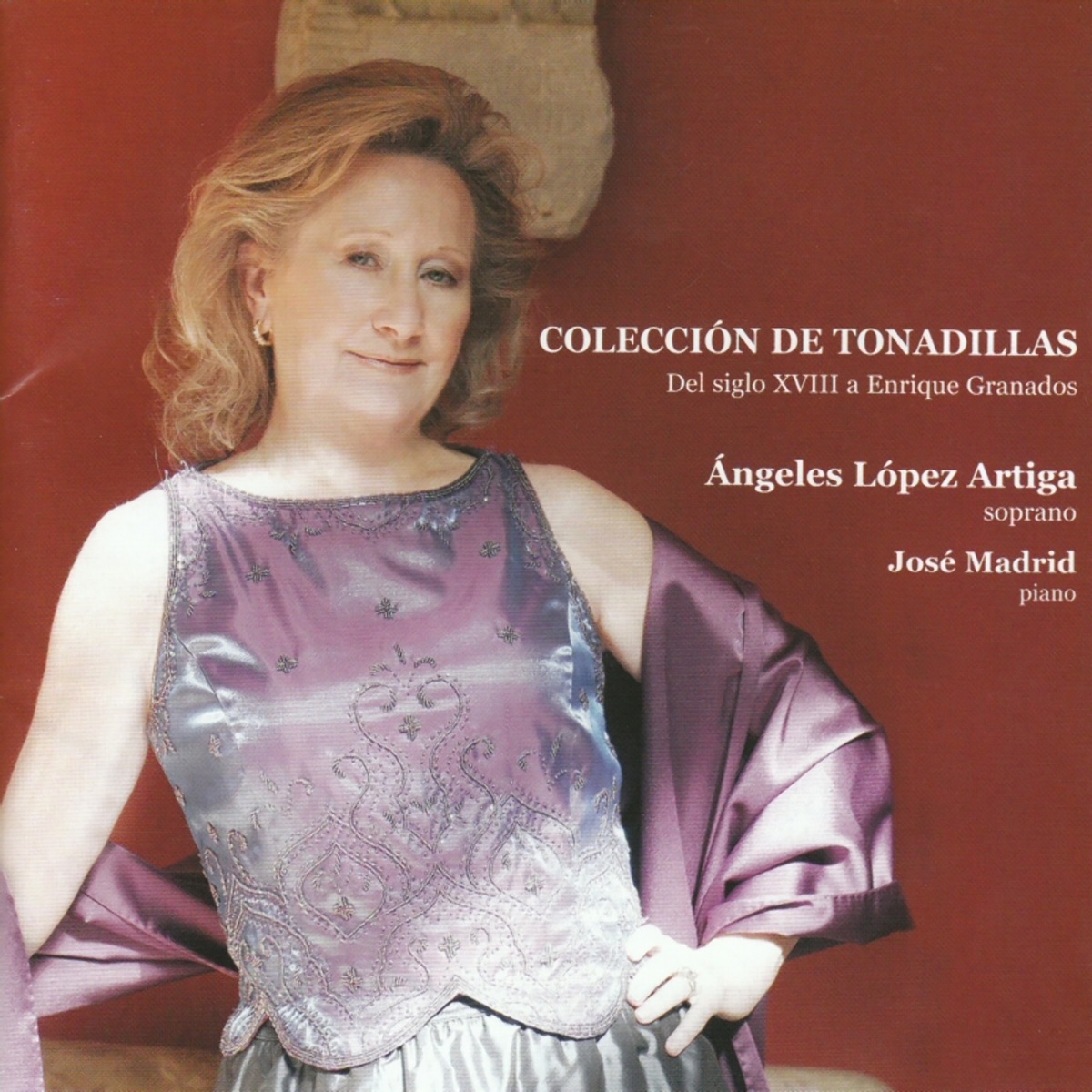 Colección de Tonadillas: Del Siglo XVIII a Enrique Granados by Ángeles López Artiga & José Madrid album cover