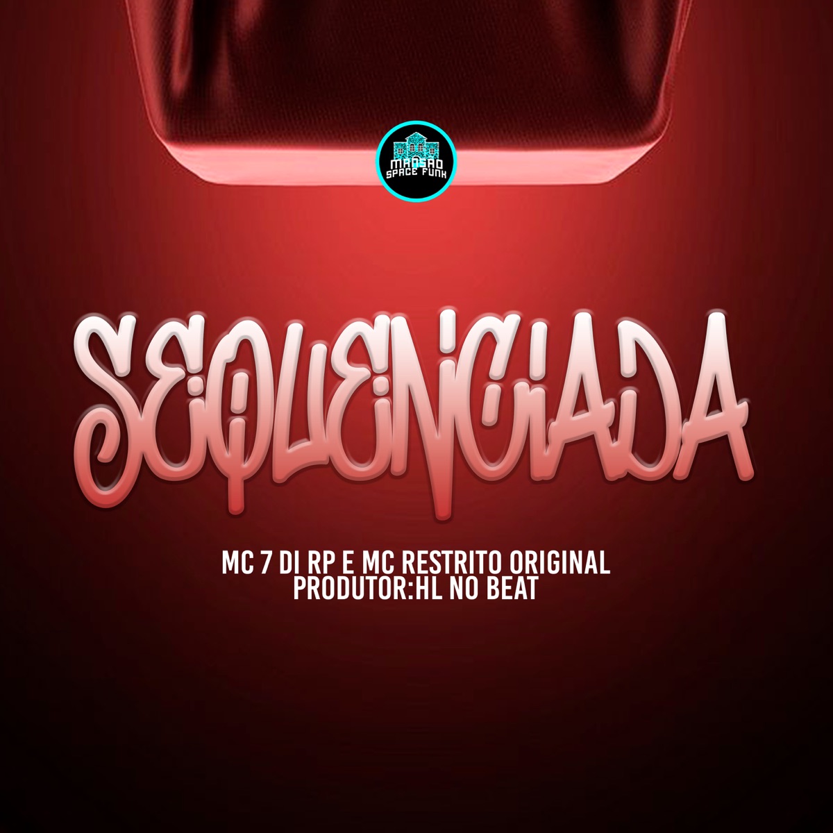 Sequenciada - Single by MC RESTRITO ORIGINAL & Mc7 di RP album cover