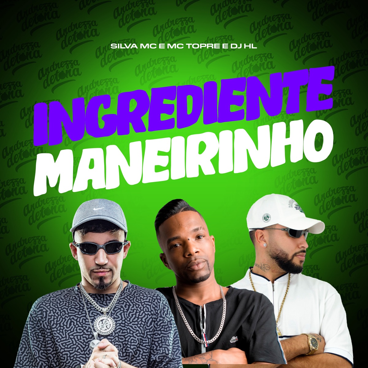 Ingrediente Maneirinho - Single by Silva MC, Mc Topre & DJ HL album cover