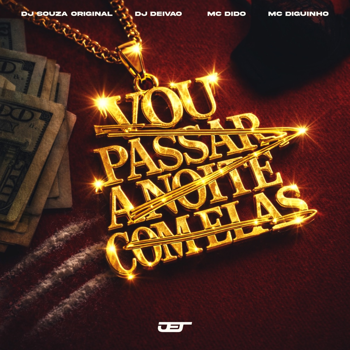 VOU PASSAR A NOITE COM ELAS - Single by DJ Souza Original, Dj Deivão, Mc Dido & MC Diguinho album cover