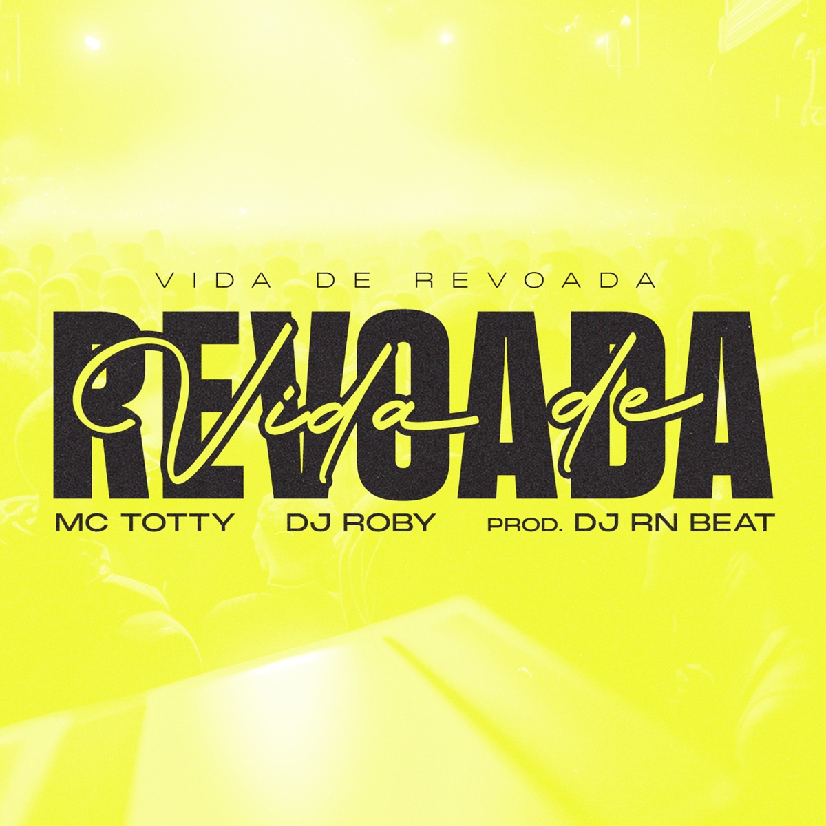 Vida de Revoada - Single by MC Totty, DJ ROBY ORIGINAL & Dj RN Beat album cover