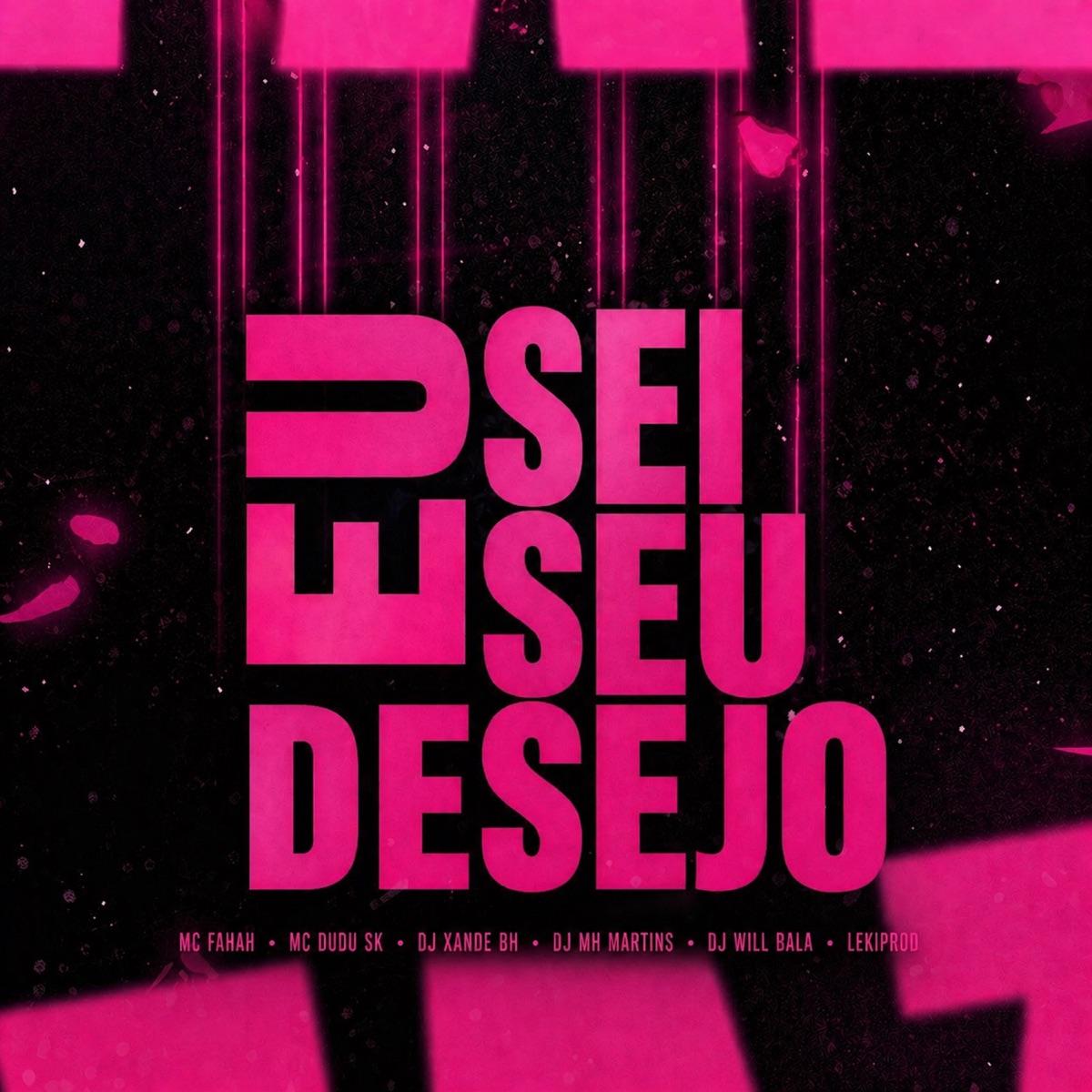 Eu Sei Seu Desejo (feat. DJ MH MARTINS & DJ WILL BALA) - Single by Mc Dudu Sk, MC Fahah, Dj xande Bh & LekiProd album cover