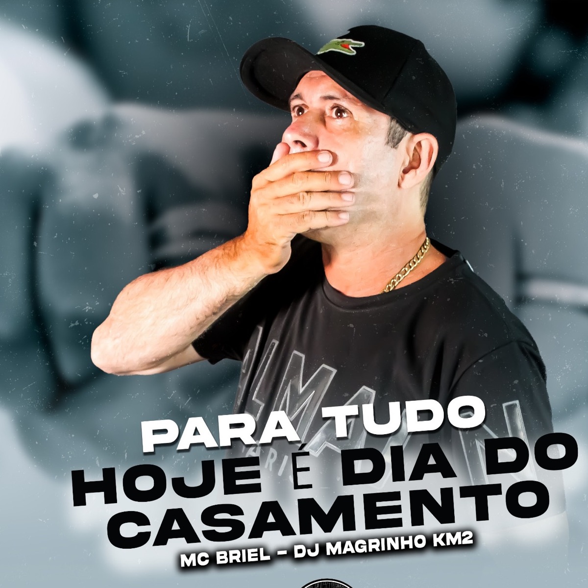 Para Tudo Hoje é Dia do Casamento - Single by MC Briel & Dj Magrinho km2 album cover