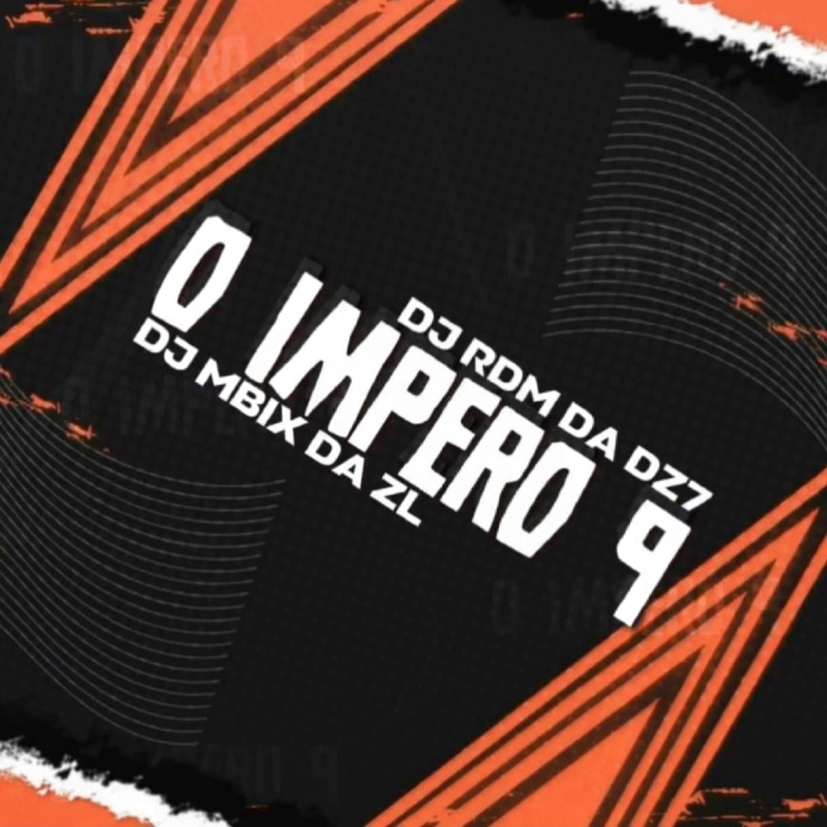 O Impero 9 - Single by DJ RDM DA DZ7 & DJ MBIX DA ZL album cover