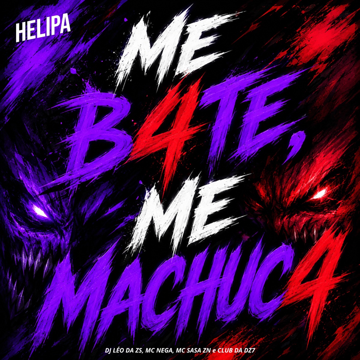 Me B4Te, Me Machuc4 - Single by MC SASA ZN & Mc Nega album cover