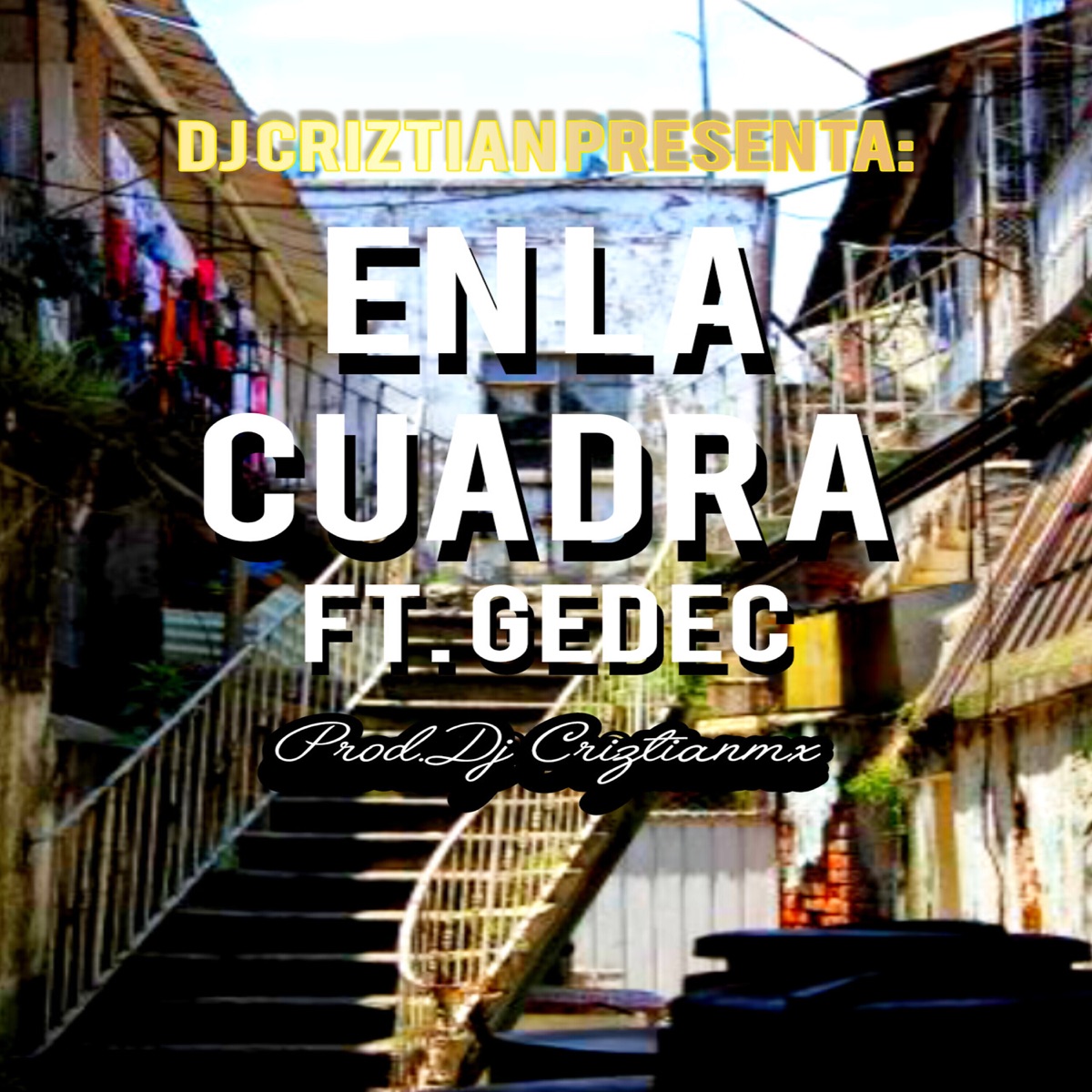 En la Cuadra (feat. Gedec) - Single by Dj. Criztian album cover