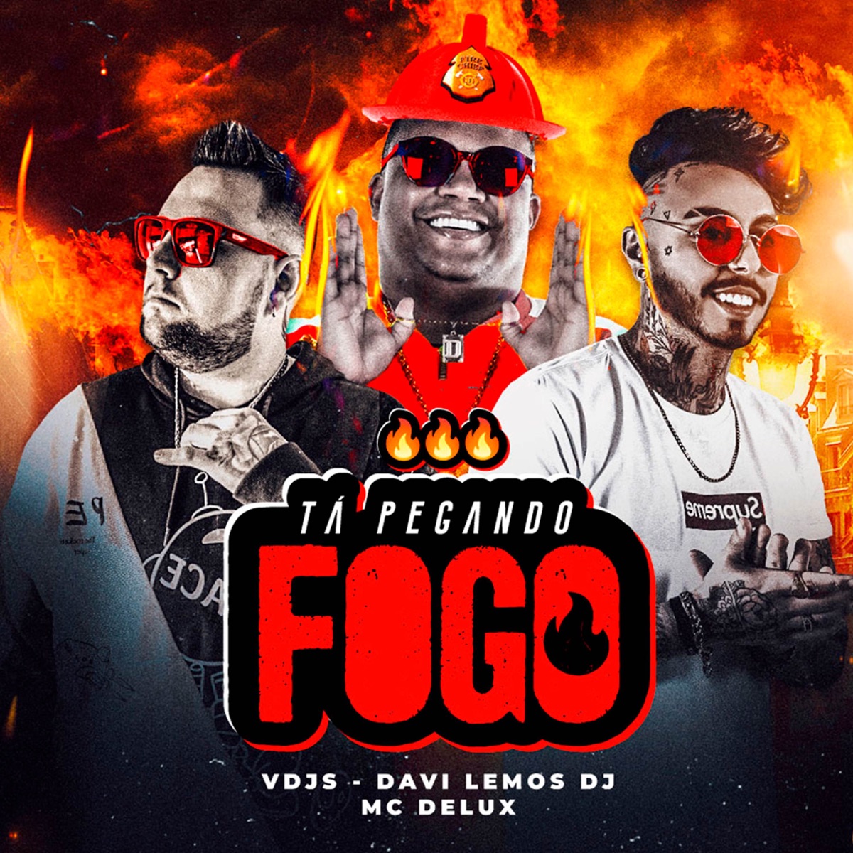 Ta pegando fogo - Single by vdjs, MC Delux & Davi Lemos DJ album cover