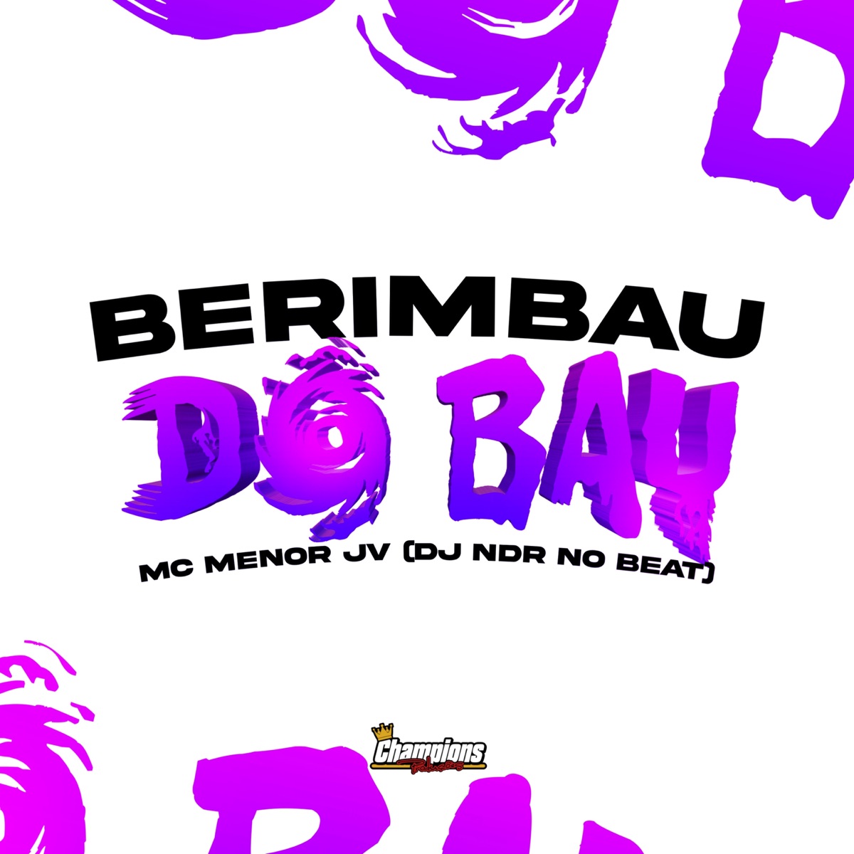 Berimbau do Bau - Single by Mc Menor Jv & Champions produções album cover