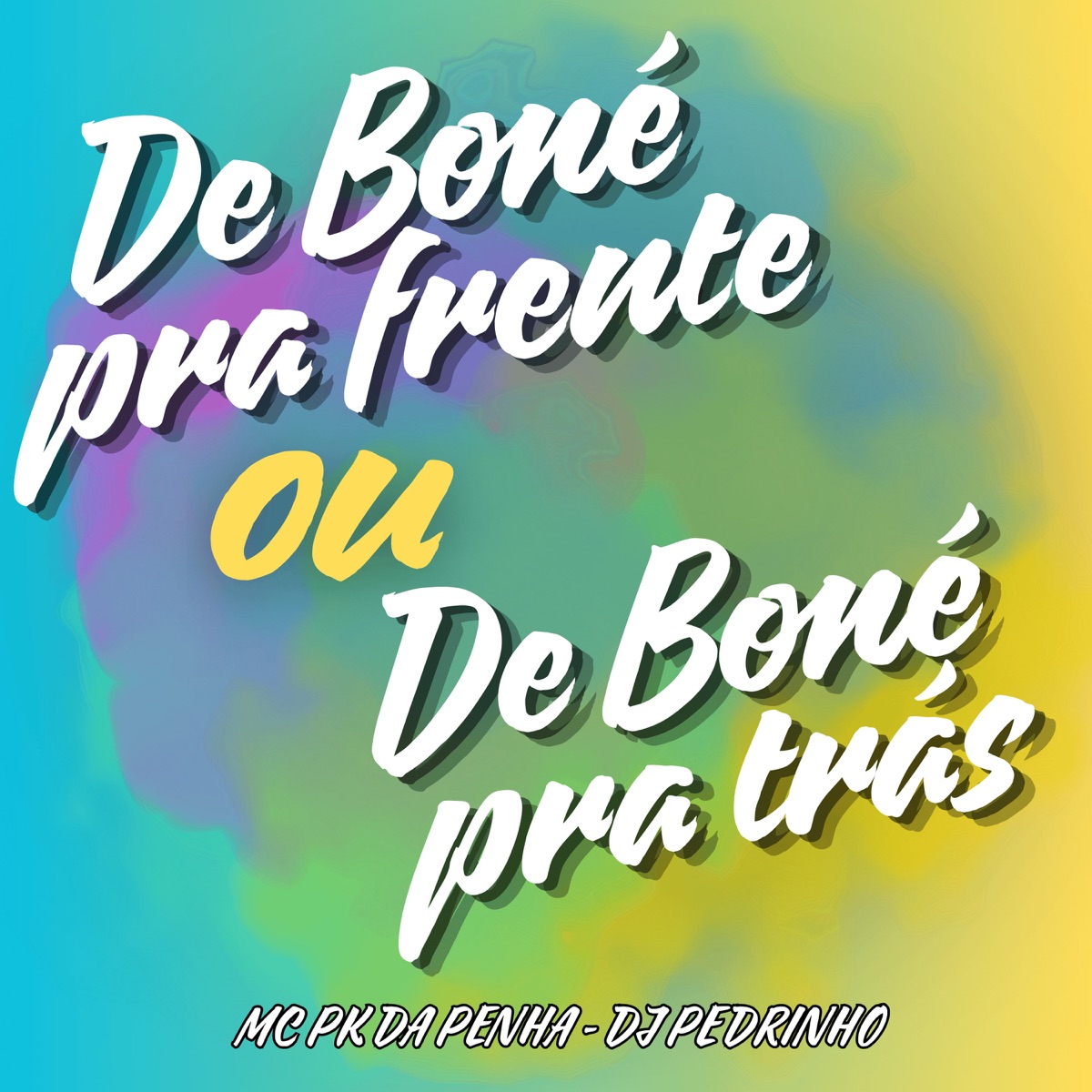 De Boné pra Frente ou de Boné pra Trás (feat. Mc PK da Penha) - Single by DJ Pedrinho album cover