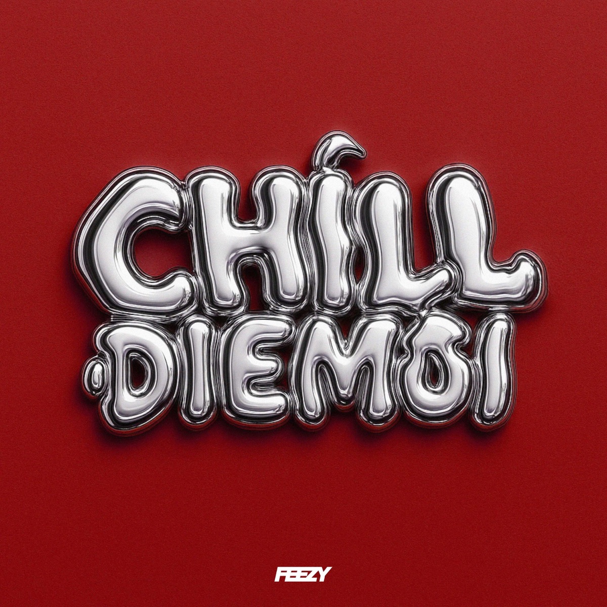 CHILL ĐI EM ƠI - Single by FEEZY album cover