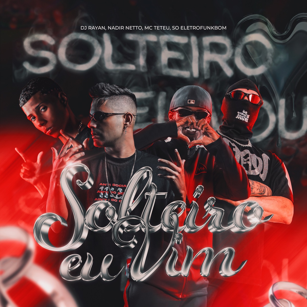 Solteiro Eu Vim (feat. SO ELETROFUNK BOM) - Single by Nadir Netto, Dj Rayan & Menor Teteu album cover