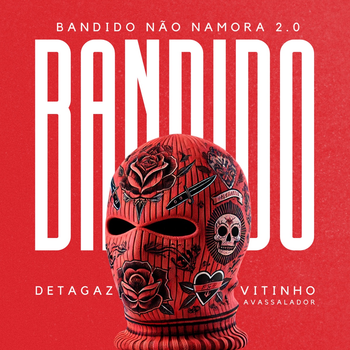 Bandido Não Namora 2.0 - Single by Detagaz & MC Vitinho Avassalador album cover