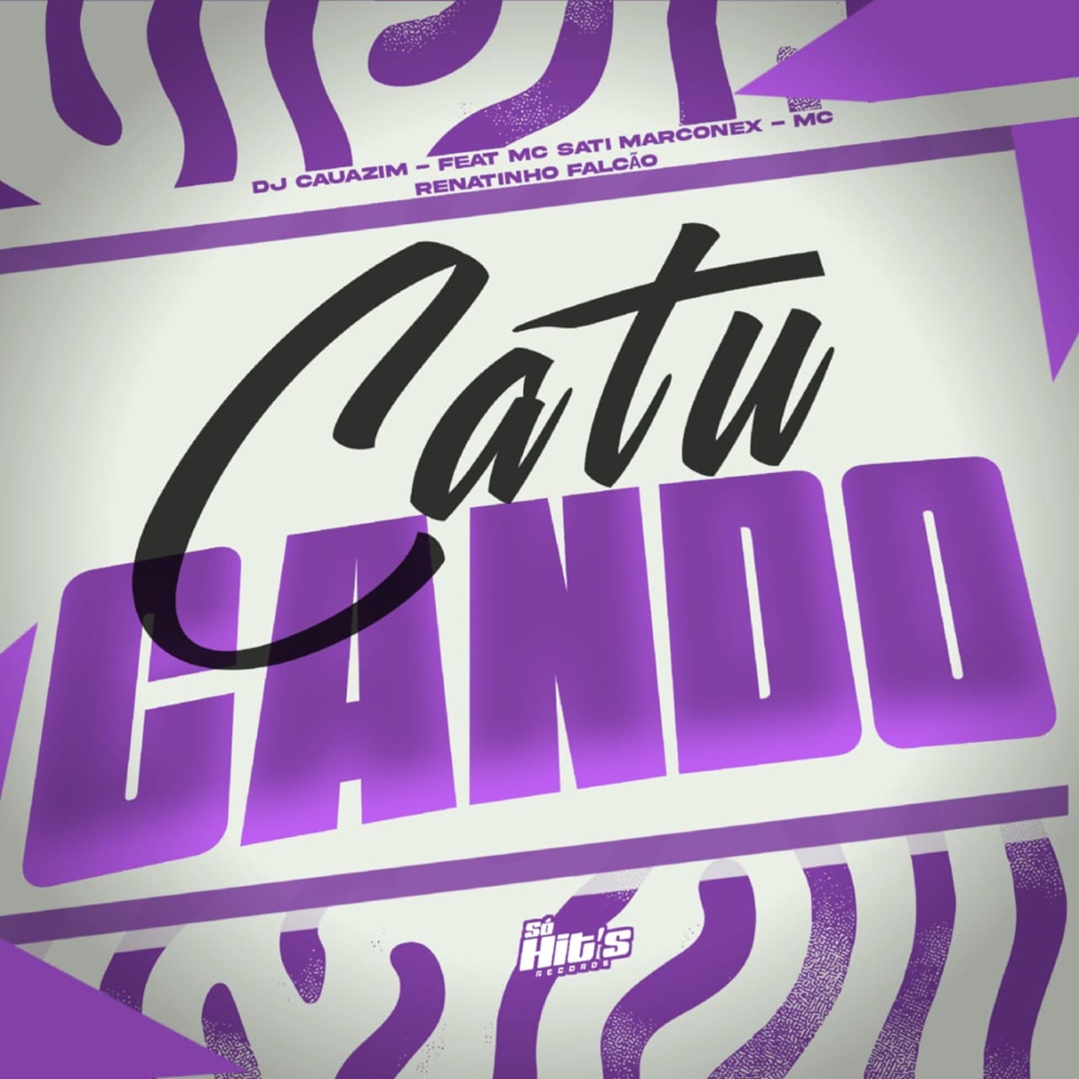 Catucando (feat. MC Renatinho Falcão & MC SATI MARCONEX) - Single by DJ CAUAZIM album cover
