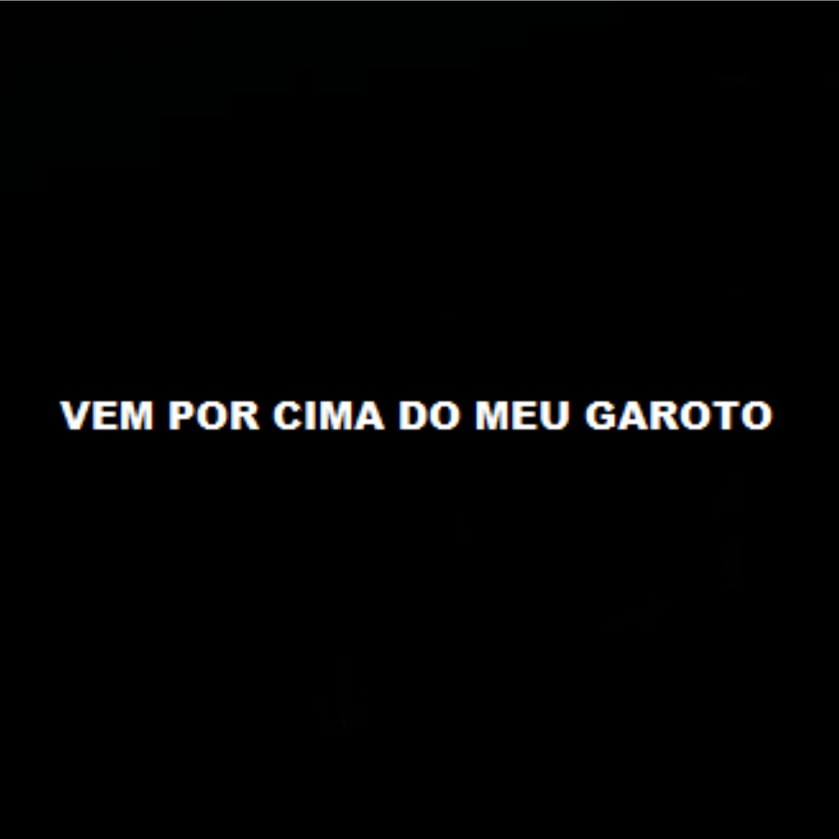 Vem por Cima do Meu Garoto - Single by DJ Denilson o clínico, EMIKA & Mc Waguinho Caxangá album cover