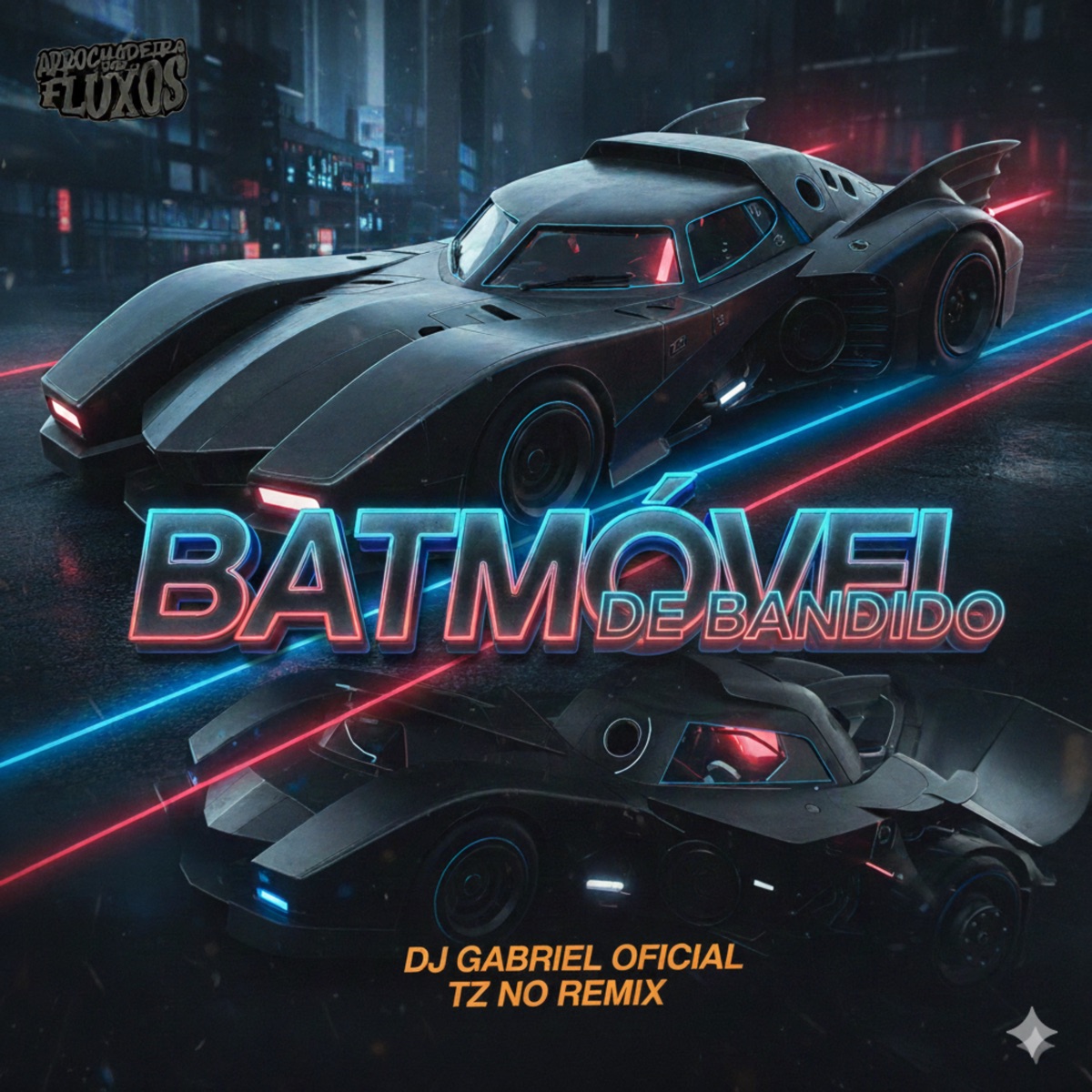 BATMÓVEL DE BANDIDO (feat. Mc Morena & Mc Rodrigo do CN) - Single by Dj Gabriel Ofc, Tz no Remix & Arrochadeira Dos FLuxos album cover