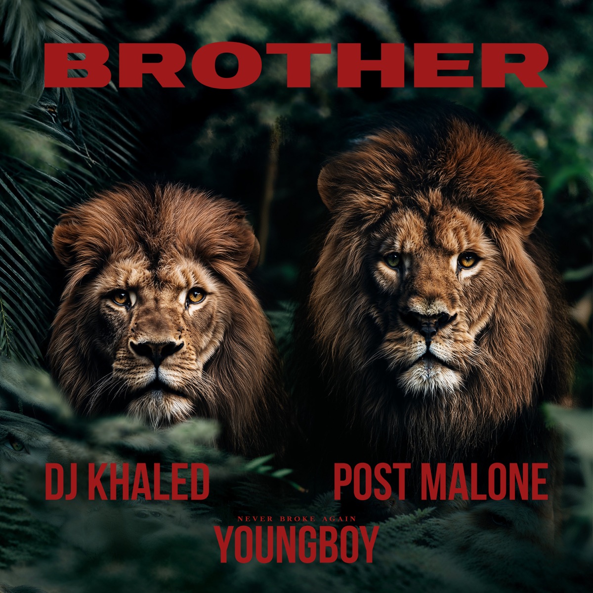 Brother (feat. YoungBoy Never Broke Again) - Single by DJ Khaled & Post Malone album cover artwork