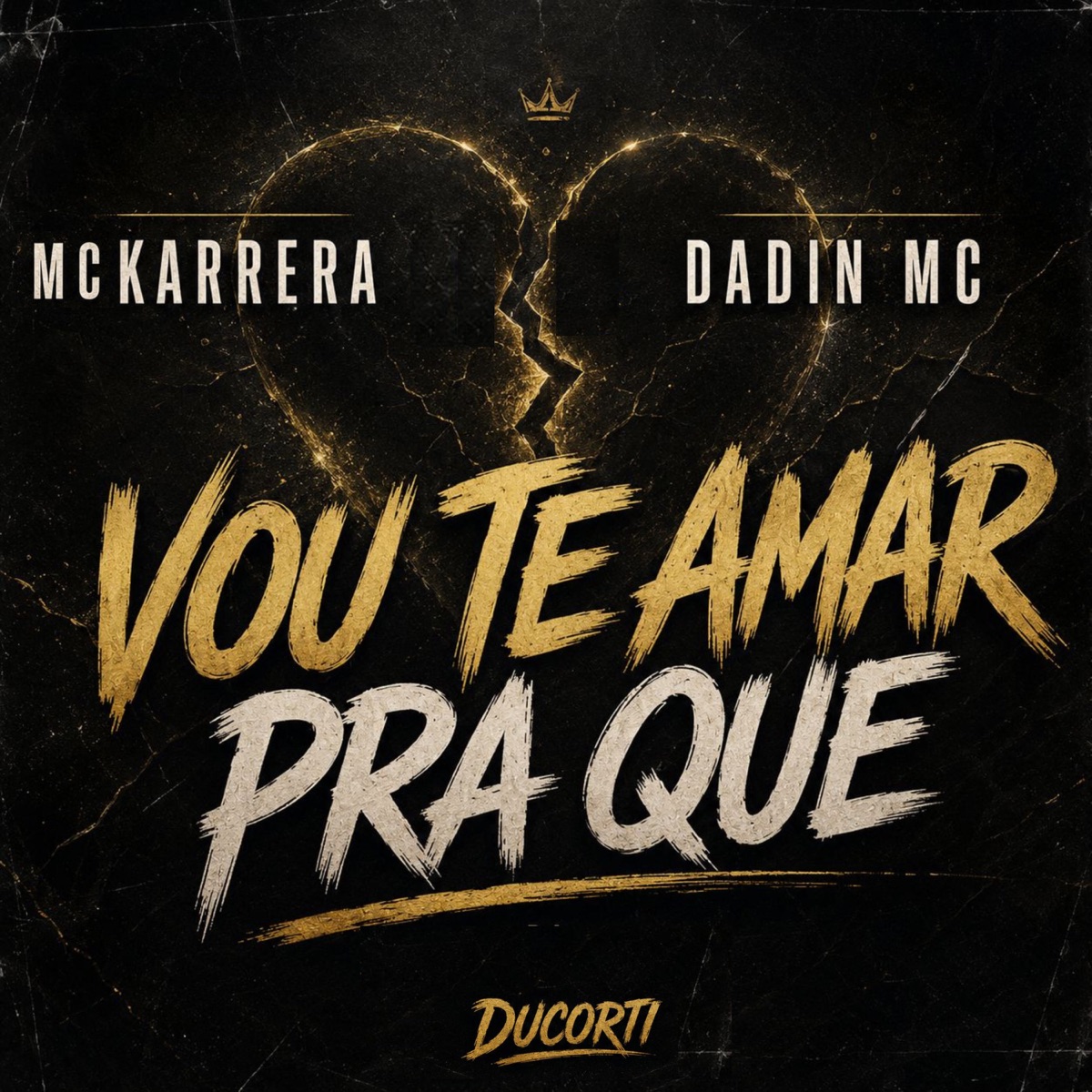 Vou Te Amar Pra Que - Single by Mc Karrera & DADIN MC album cover