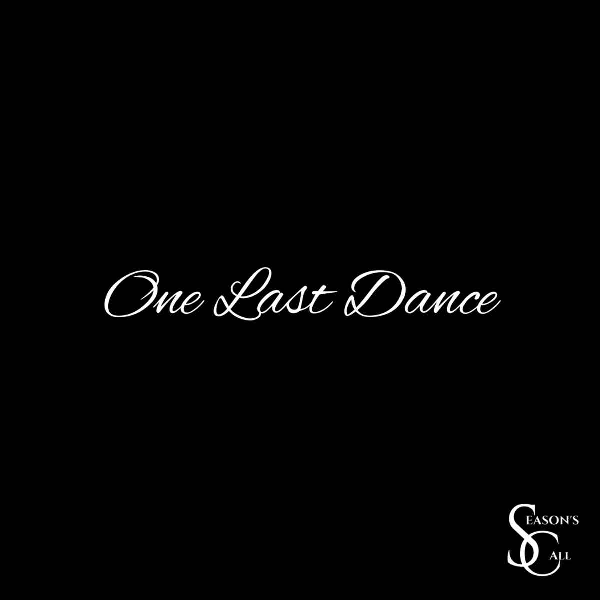 One Last Dance - Single by Season's Call album cover