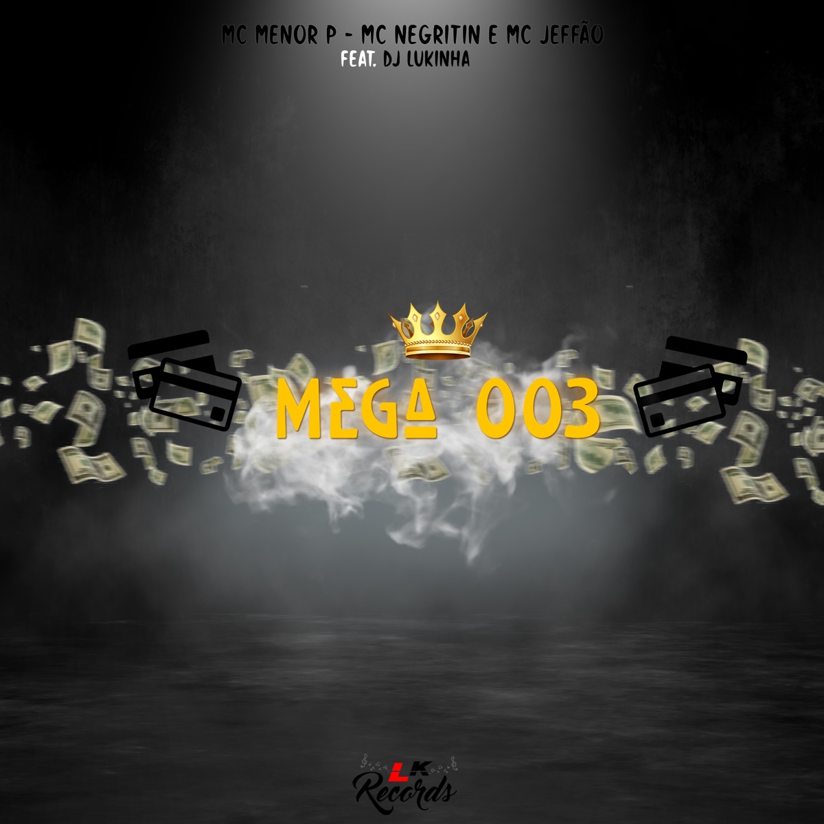 Mega 003 (feat. DJ Lukinha) - Single by Mc Menor P, MC Jeffão & MC Negritin album cover