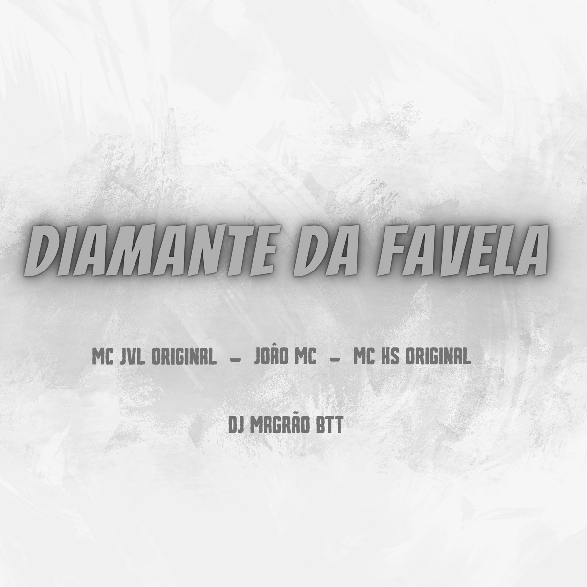 Diamante da Favela - Single by JOÃO MC, MC JVL ORIGINAL, DJ Magrão do Btt & MC HS Original album cover