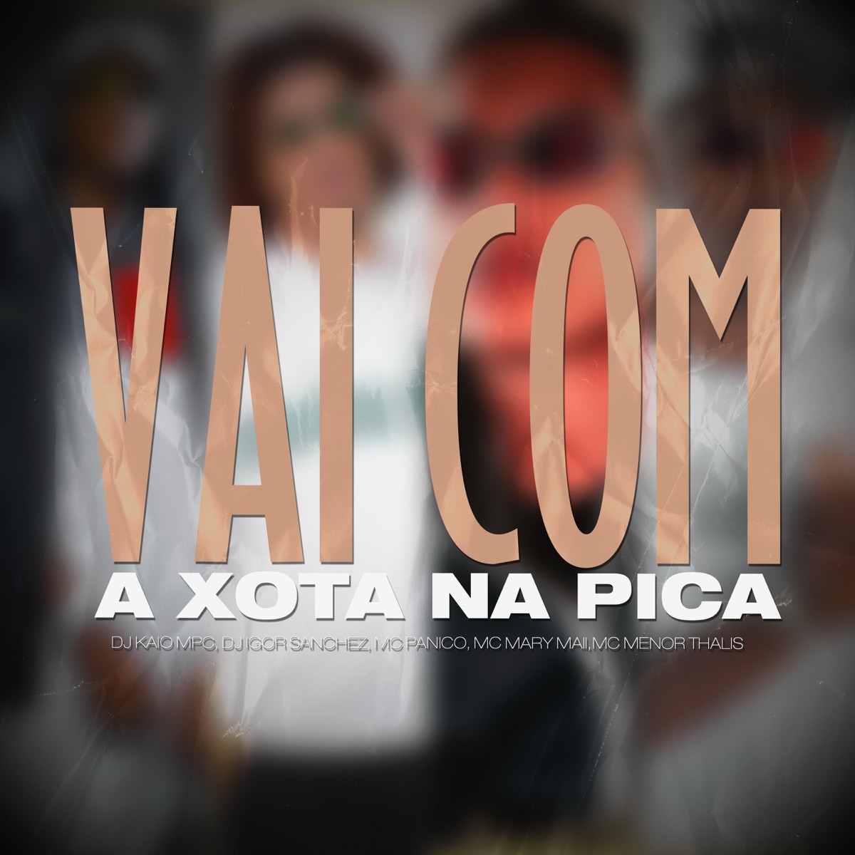 Vai com a Xota na Pica (feat. Mc Mary Maii & Mc Menor Thalis) - Single by DJ KAIO MPC, DJ IGOR SANCHEZ & Mc Pânico album cover
