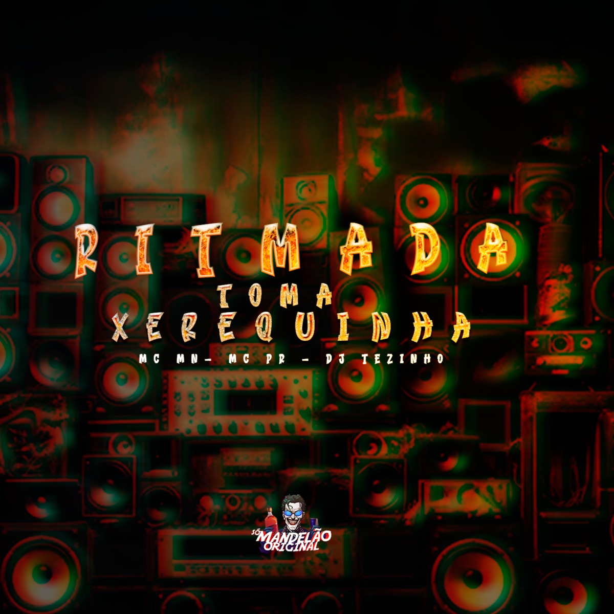 Ritmada Toma Xerequinha - Single by DJ Tezinho, MC MN & MC PR album cover